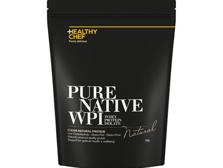 The Healthy Chef Pure Native WPI (Whey Protein Isolate) Natural 1kg Supply